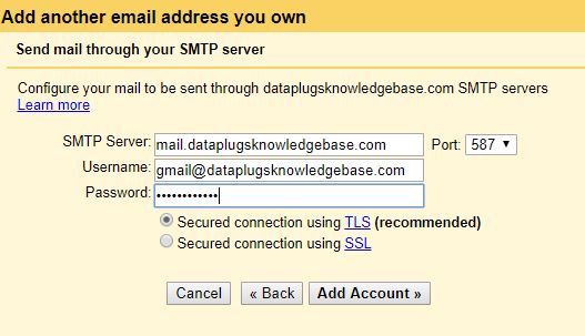 STMP server: mail.yourdomain.com Port: 587 Enter your account username. (Your username is your full email address) Enter the email account’s password. Please choose ” Secured connection using TLS”. Click “Add Account”. 